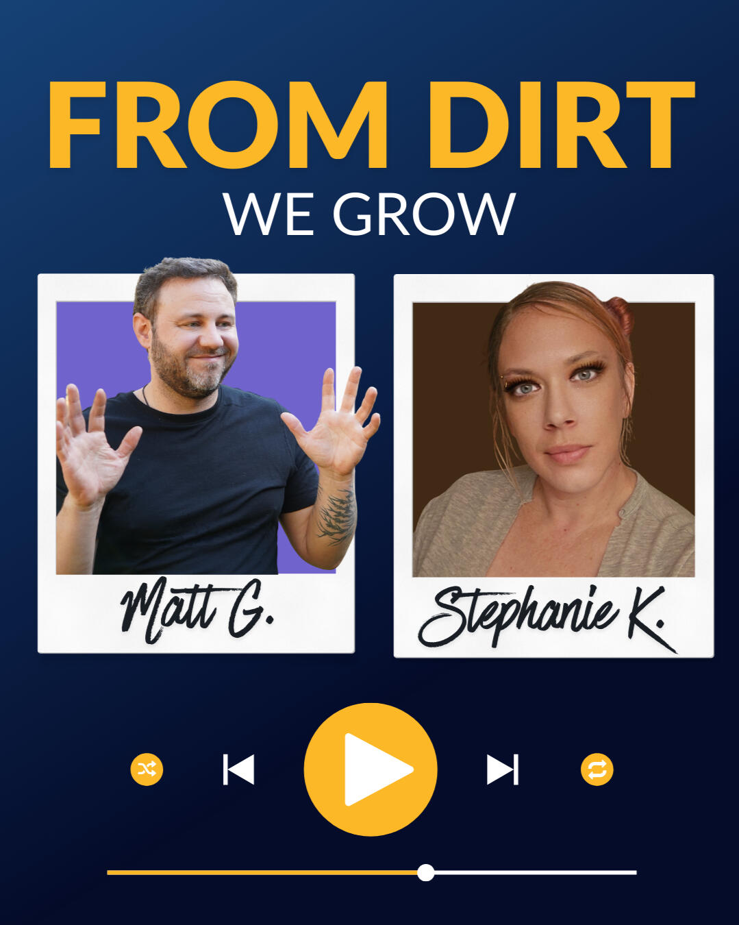 From dirt we grow with Stephanie Kendall and Matt Gromlich