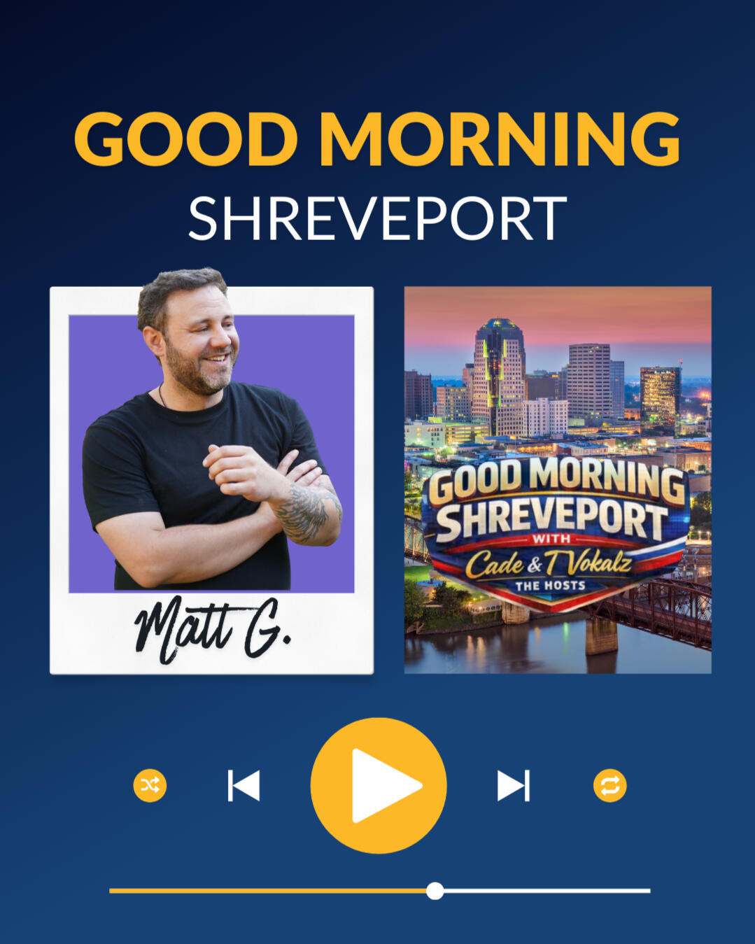 Good Morning Shreveport Podcast with Matt Gromlich